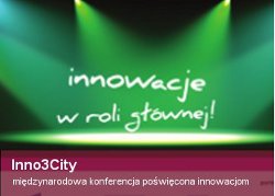 II Międzynarodowa konferencja poświęcona innowacjom INNO3city
