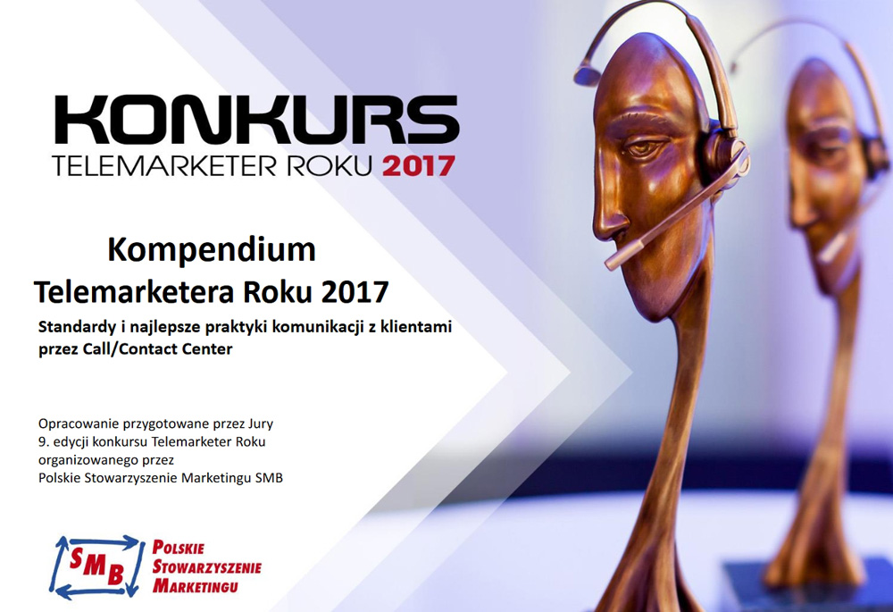 Kompendium Telemarketera Roku 2017. Standardy i najlepsze praktyki komunikacji z klientami przez Call/Contact Center. 
