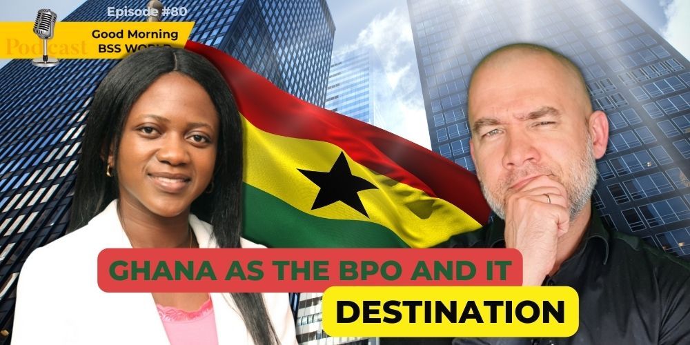 #80 Ghana as the BPO and IT destination