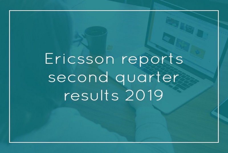Ericsson reports second quarter results 2019