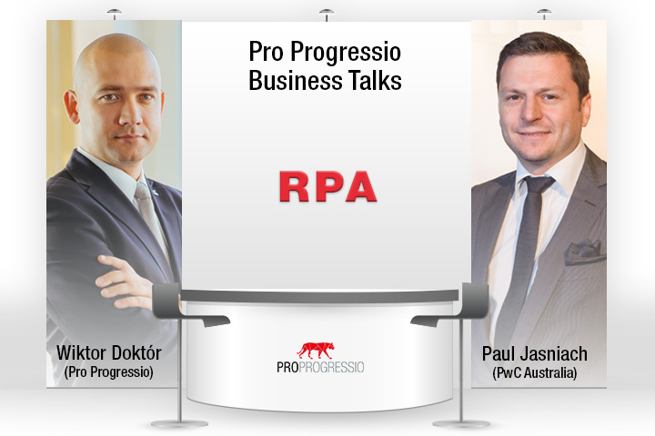 Pro Progressio Business Talks – Paul Jasniach from PwC explains what RPA really is?