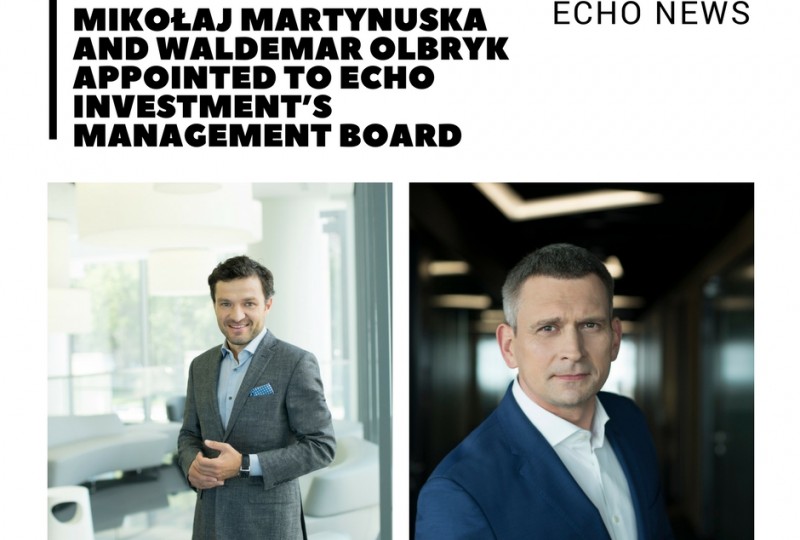 Two experienced managers associated with the real estate industry have been appointed as members of the Management Board of Echo Investment.