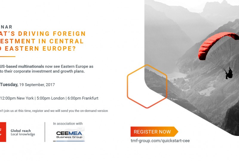 Webinar: What's driving foreign investment in Central and Eastern Europe?