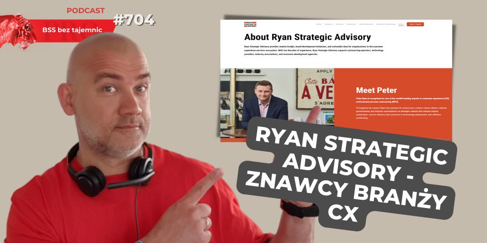 #704 ONI o branży CX wiedzą wszystko – Ryan Strategic Advisory