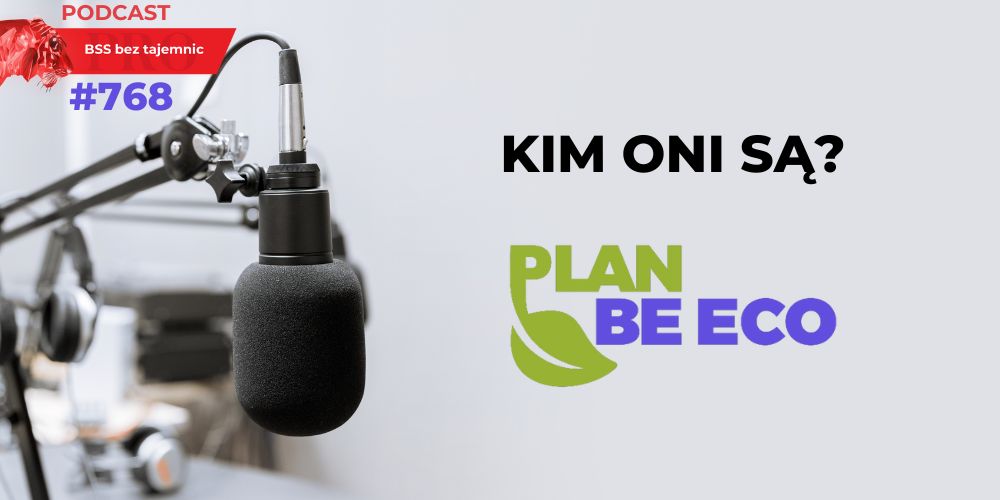 #768 Kim ONI są? Plan Be Eco