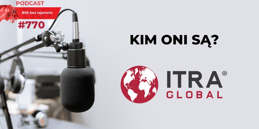 #770 Kim ONI są? ITRA Global
