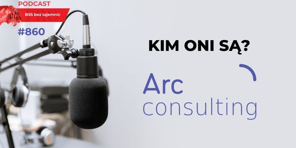 #860 Kim ONI są? ARC Consulting