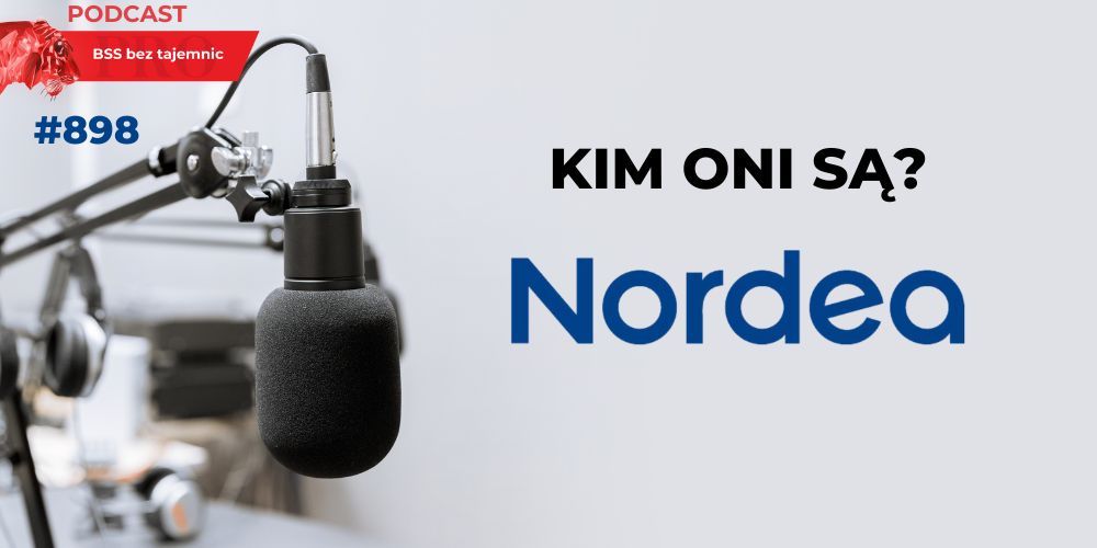 #898 Kim ONI są? Nordea