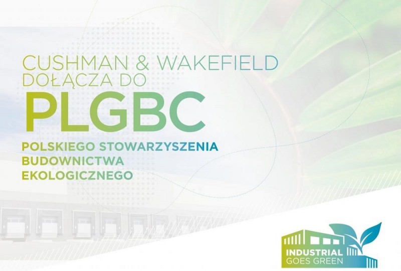 Cushman & Wakefield dołącza do Polskiego Stowarzyszenia Budownictwa Ekologicznego (PLGBC)