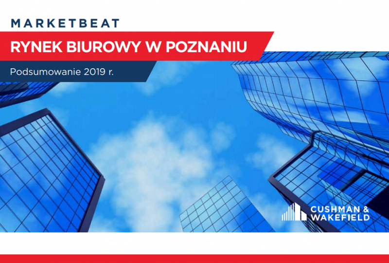 Cushman & Wakefield podsumowała ostatni rok na rynku nowoczesnych powierzchni biurowych w Poznaniu