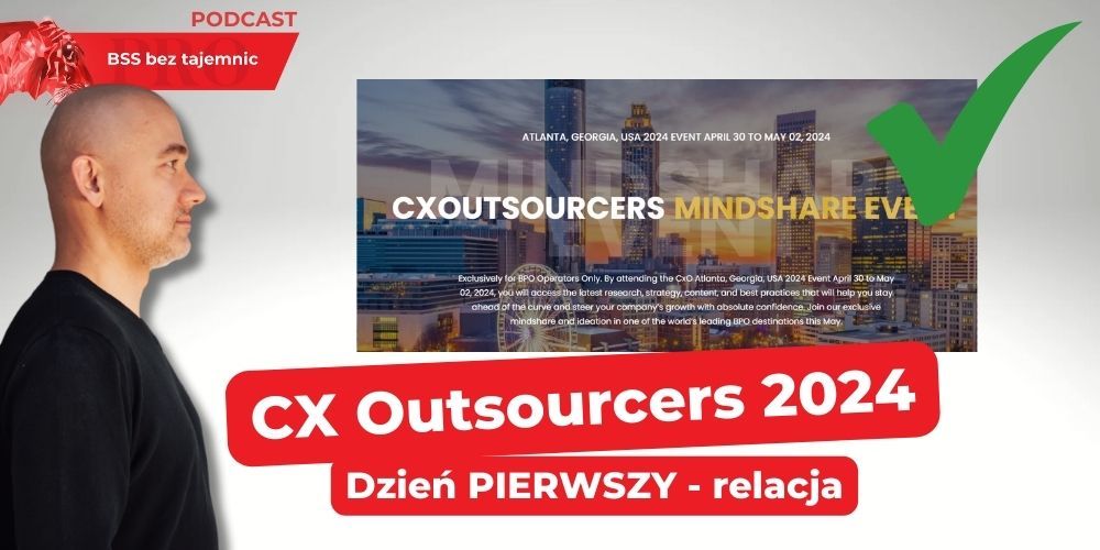 CX Outsourcers 2024 – relacja – Dzień PIERWSZY