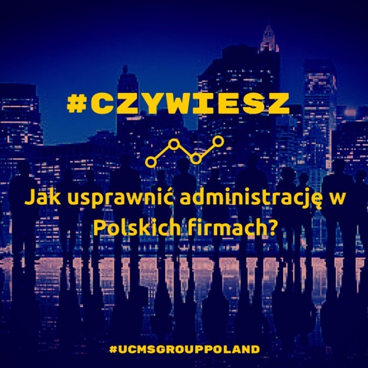 Czy wiesz jak usprawnić administrację w Polskich firmach?