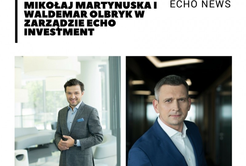 Dwóch doświadczonych managerów związanych z sektorem nieruchomości weszło w skład zarządu spółki Echo Investment.