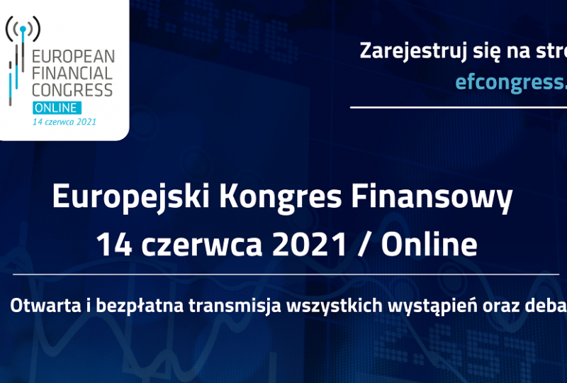 Hybrydowy XI Europejskiego Kongresu Finansowego - start już 14 czerwca 2021 