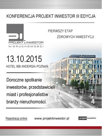 Konferencja Projekt INWESTOR – doroczne spotkanie inwestorów, przedstawicieli miast i profesjonalistów rynku nieruchomości