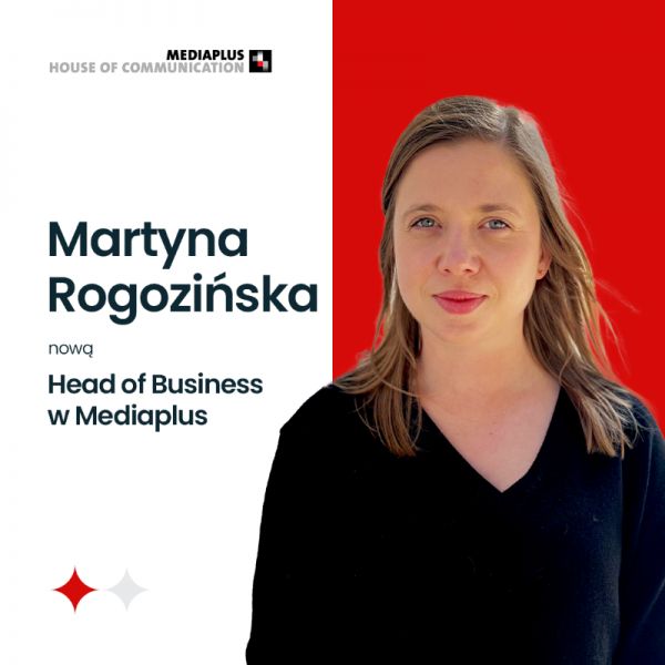Martyna Rogozińska nową Head of Business agencji Mediaplus