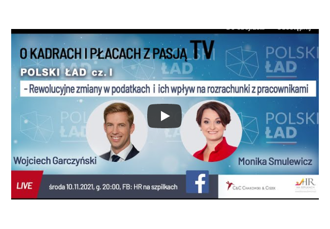 O kadrach i płacach z pasją TV - Polski Ład - Rewolucyjne zmiany w podatkach i ich wpływ na rozrachunki z pracownikami
