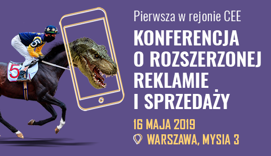 Pierwsza w rejonie CEE konferencja o AR i VR w marketingu oraz sprzedaży odbędzie się w Polsce 