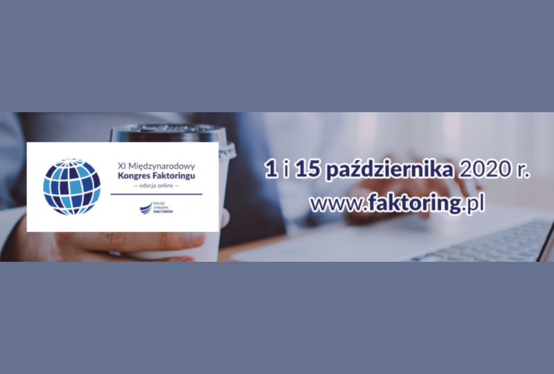 Polski Związek Faktorów zaprasza do udziału w edycji online XI Międzynarodowego Kongresu Faktoringu