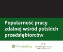Popularność pracy zdalnej wśród polskich przedsiębiorców