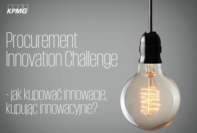 Procurement Innovation Challenge  – jak kupować innowacje, kupując innowacyjnie?