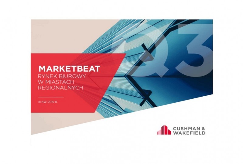 Raport Cushman & Wakefield: Rynek powierzchni biurowych w miastach regionalnych w III kwartale 2019 r. w Polsce 