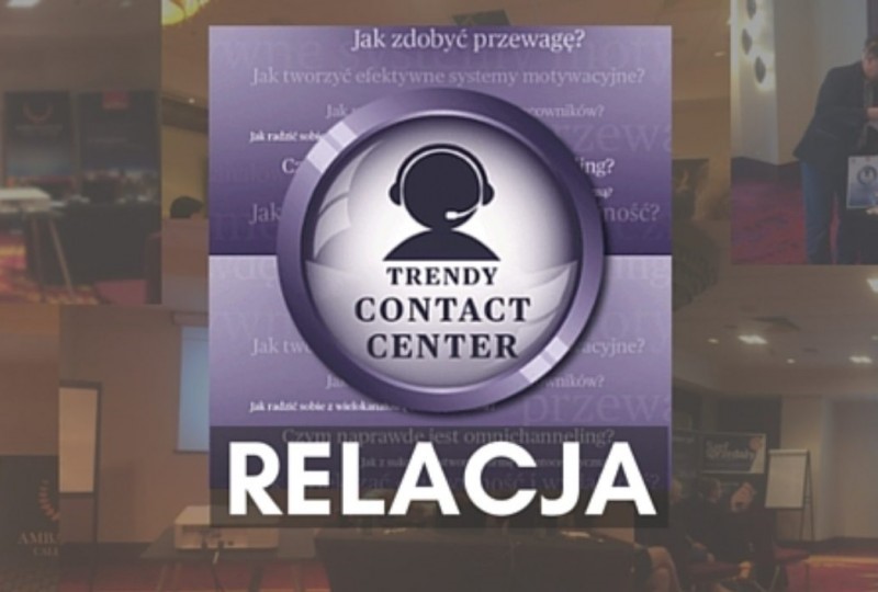 [RELACJA] Trendy Contact Center 2016