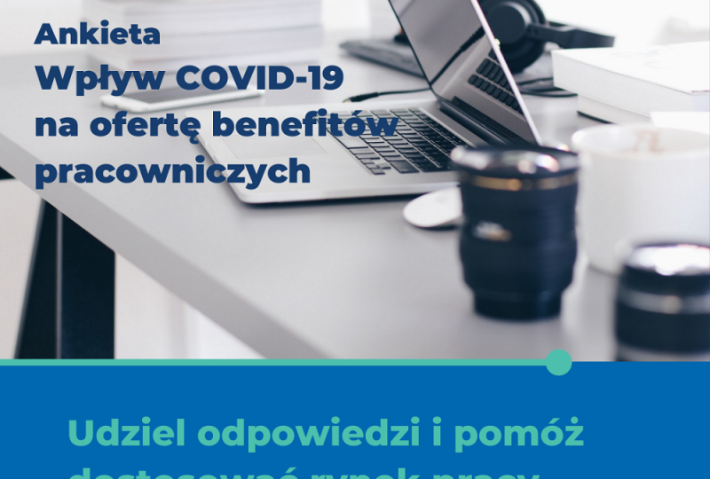 Wpływ COVID-19 na ofertę benefitów pracowniczych w Polsce - ANKIETA