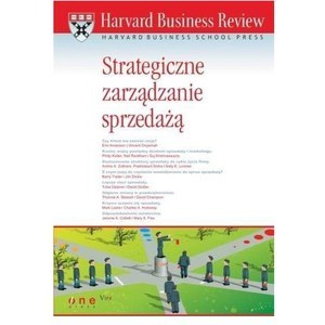 Harvard Business Review. Strategiczne zarządzanie sprzedażą