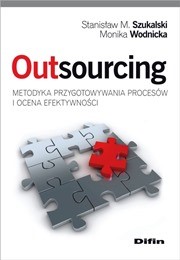 Outsourcing - Metodyka przygotowywania procesów i ocena