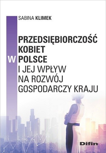 Przedsiębiorczość kobiet w Polsce i jej wpływ na rozwój gospodarczy kraju