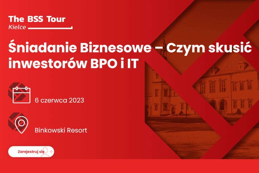 BSS Tour Kielce: Śniadanie Biznesowe – Czym skusić inwestorów BPO i IT?