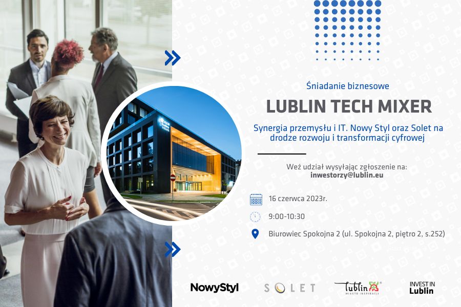 Lublin Tech Mixer.  Synergia przemysłu i IT. Nowy Styl oraz Solet na drodze rozwoju i transformacji cyfrowej.