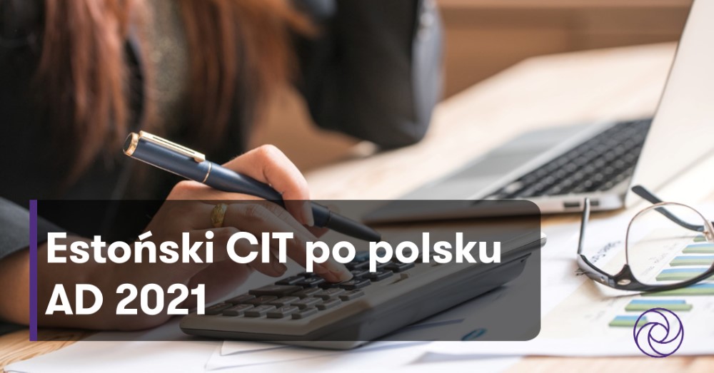 Estoński CIT po polsku AD 2021